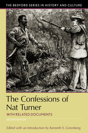 The Confessions of Nat Turner: with Related Documents (Bedford Series in History and Culture),New