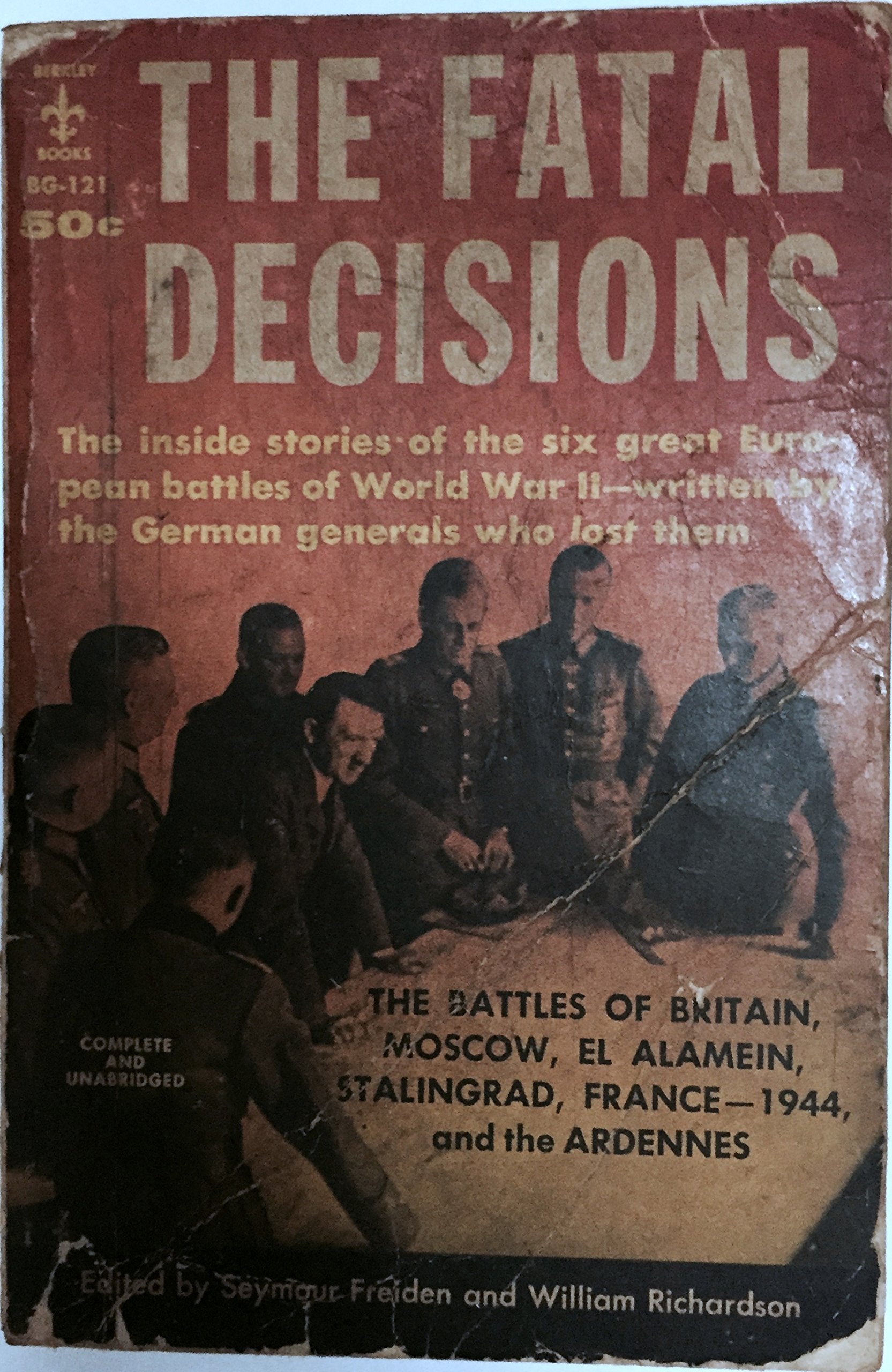 The Fatal Decisions: Six Decisive Battles Of The Second World War From The Viewpoint Of The Vanquished