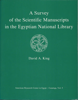 A survey of the scientific manuscripts in the Egyptian National Library (Catalogs / American Research Center in Egypt),Used