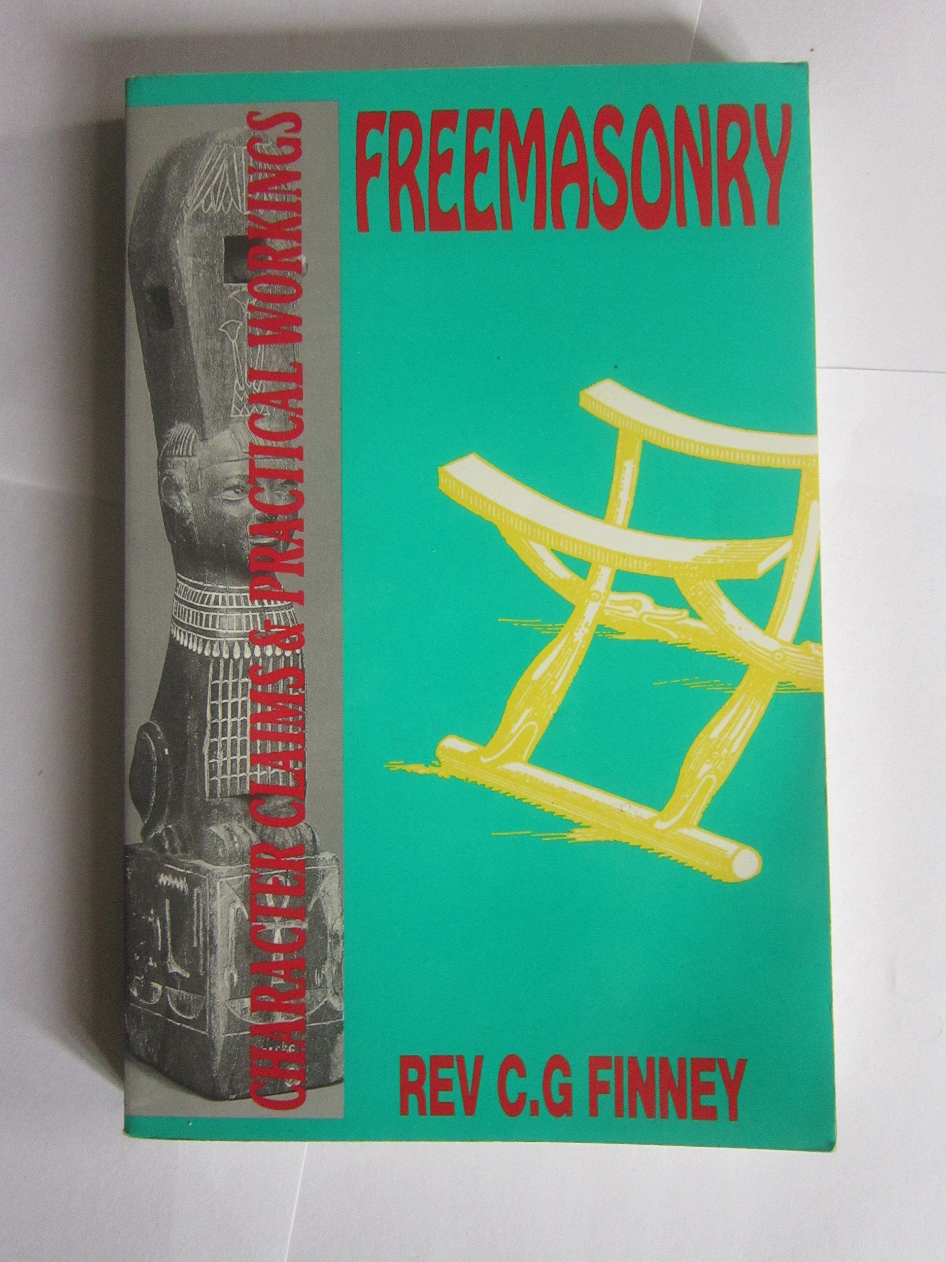 Freemasonry: Character Claims and Practical Workings,Used