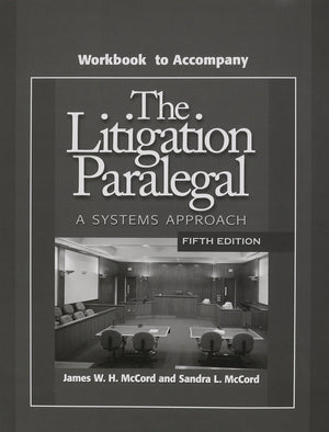 Workbook to Accompany The Litigation Paralegal: A Systems Approach (5th Edition),New