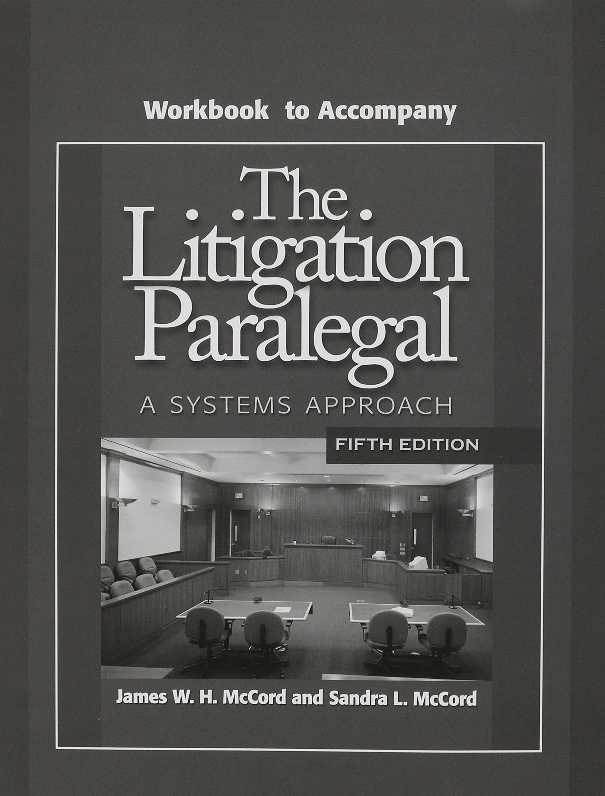 Workbook to Accompany The Litigation Paralegal: A Systems Approach (5th Edition),Used