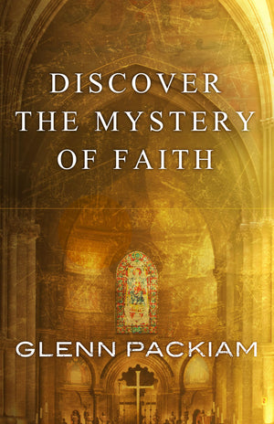 Discover the Mystery of Faith: How Worship Shapes Believing,Used