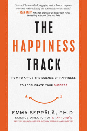 The Happiness Track: How to Apply the Science of Happiness to Accelerate Your Success,Used