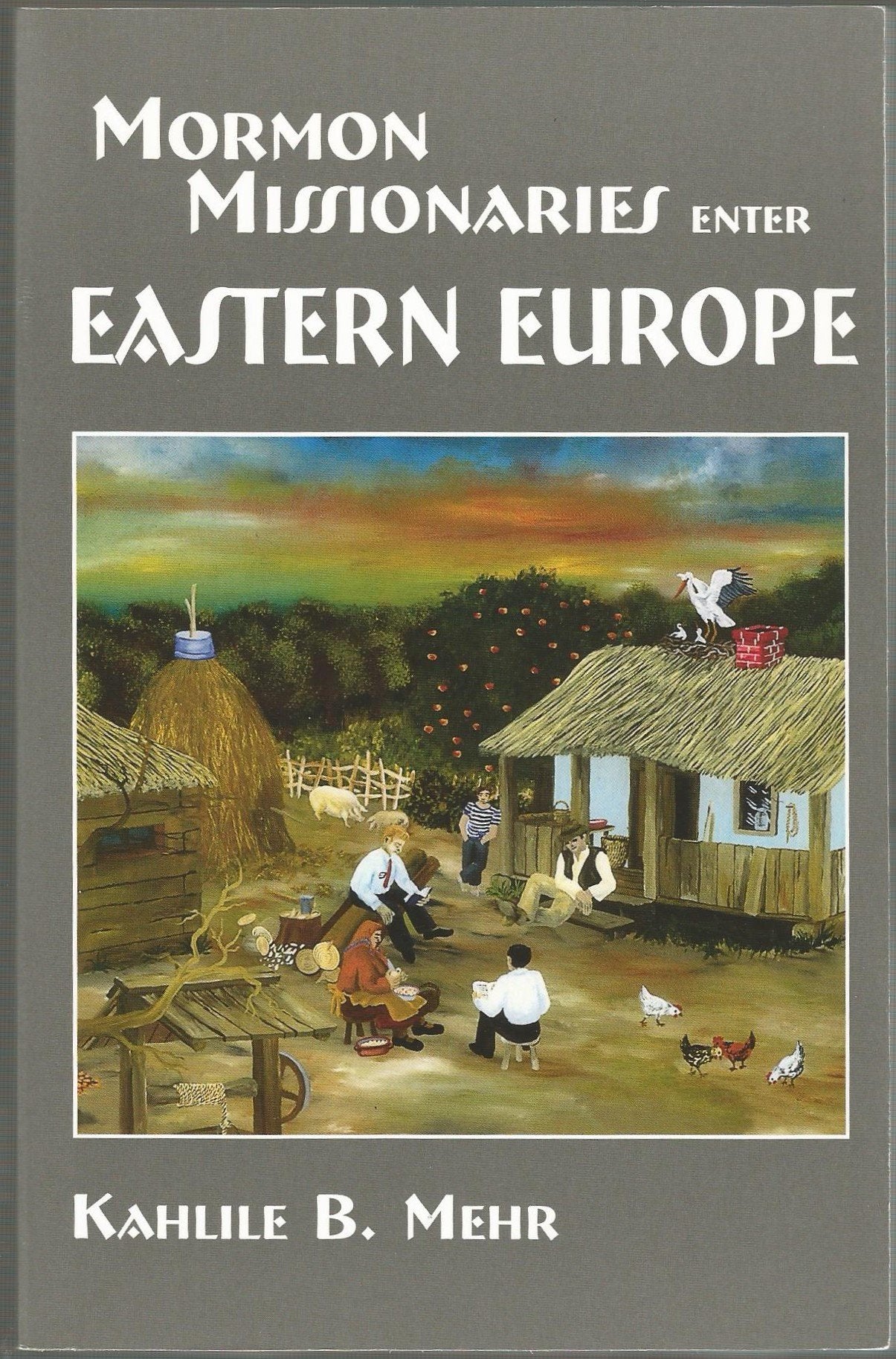 Mormon Missionaries Enter Eastern Europe (Studies in LatterDay Saint History),Used