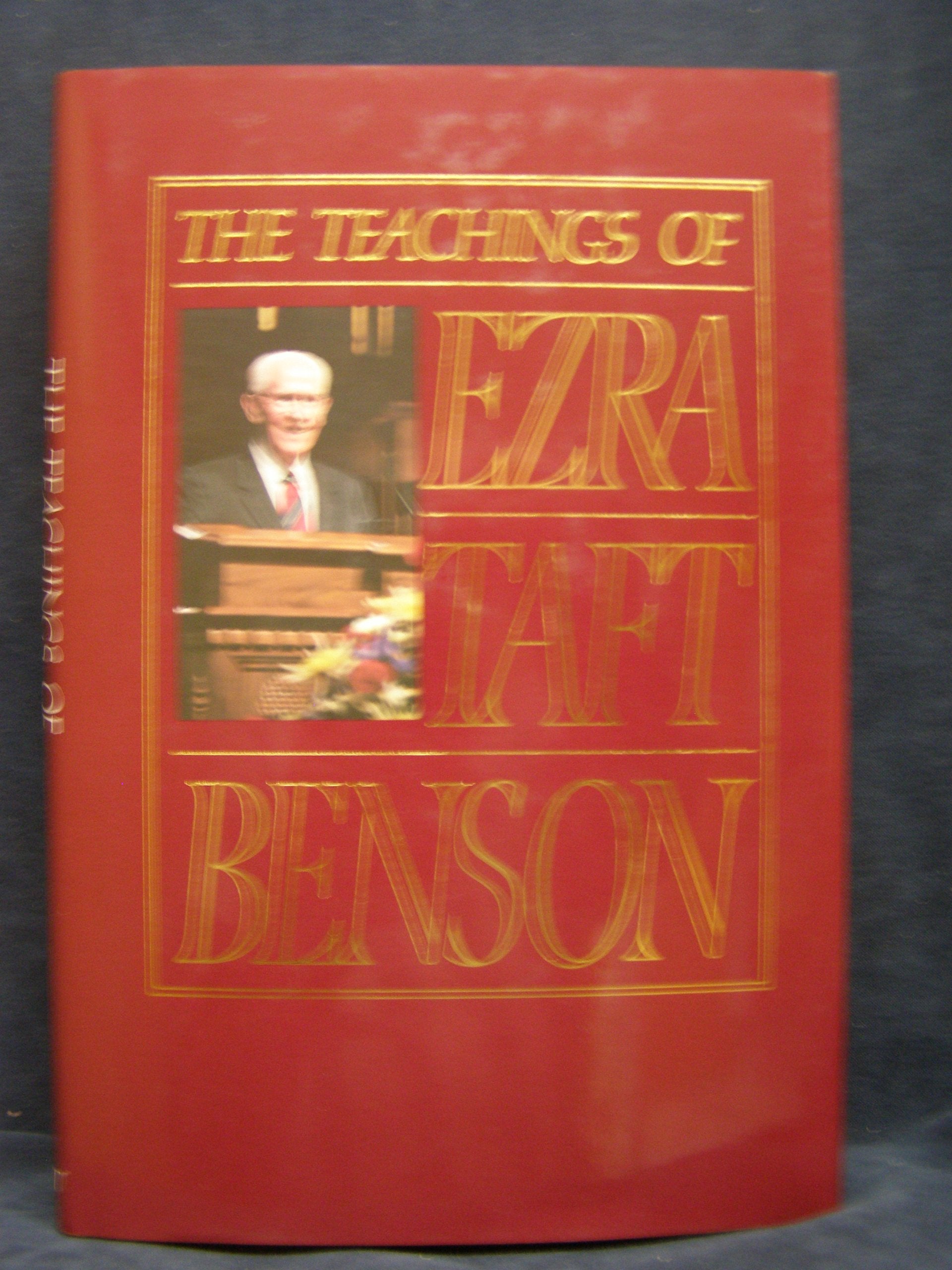 Teachings of Ezra Taft Benson,New