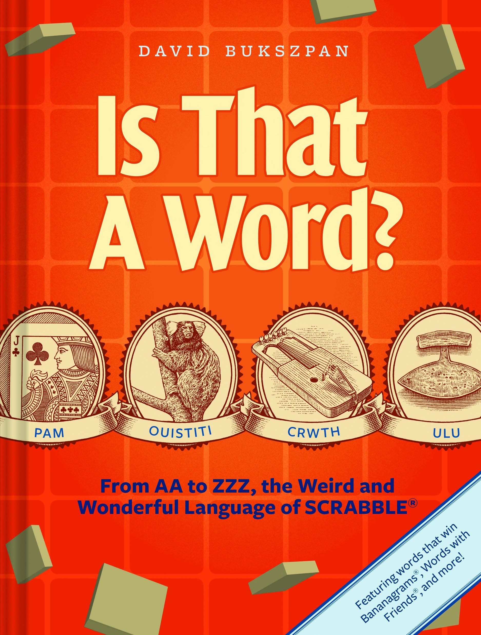 Is That A Word?: From Aa To Zzz, The Weird And Wonderful Language Of Scrabble
