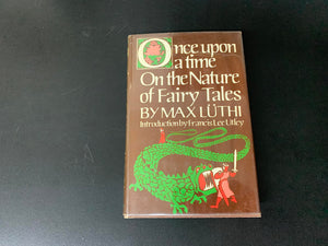 Once Upon A Time; On The Nature Of Fairy Tales.