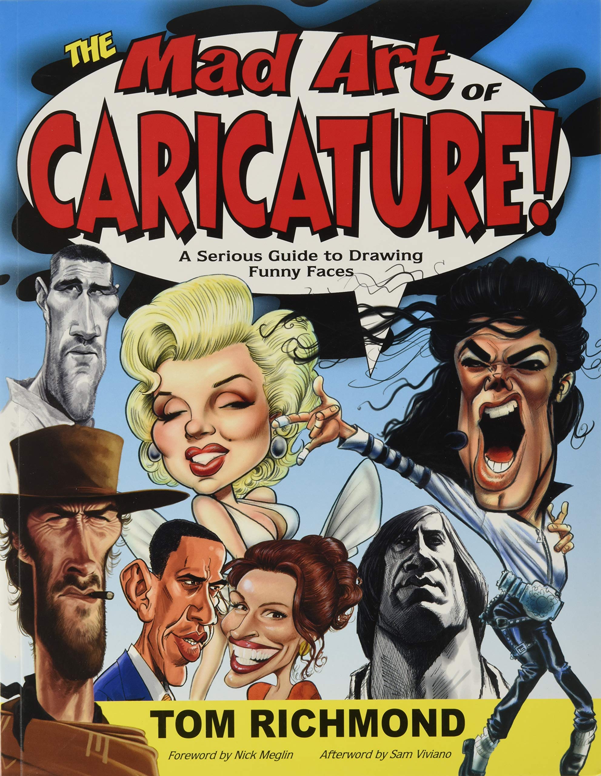 The Mad Art Of Caricature!: A Serious Guide To Drawing Funny Faces,New