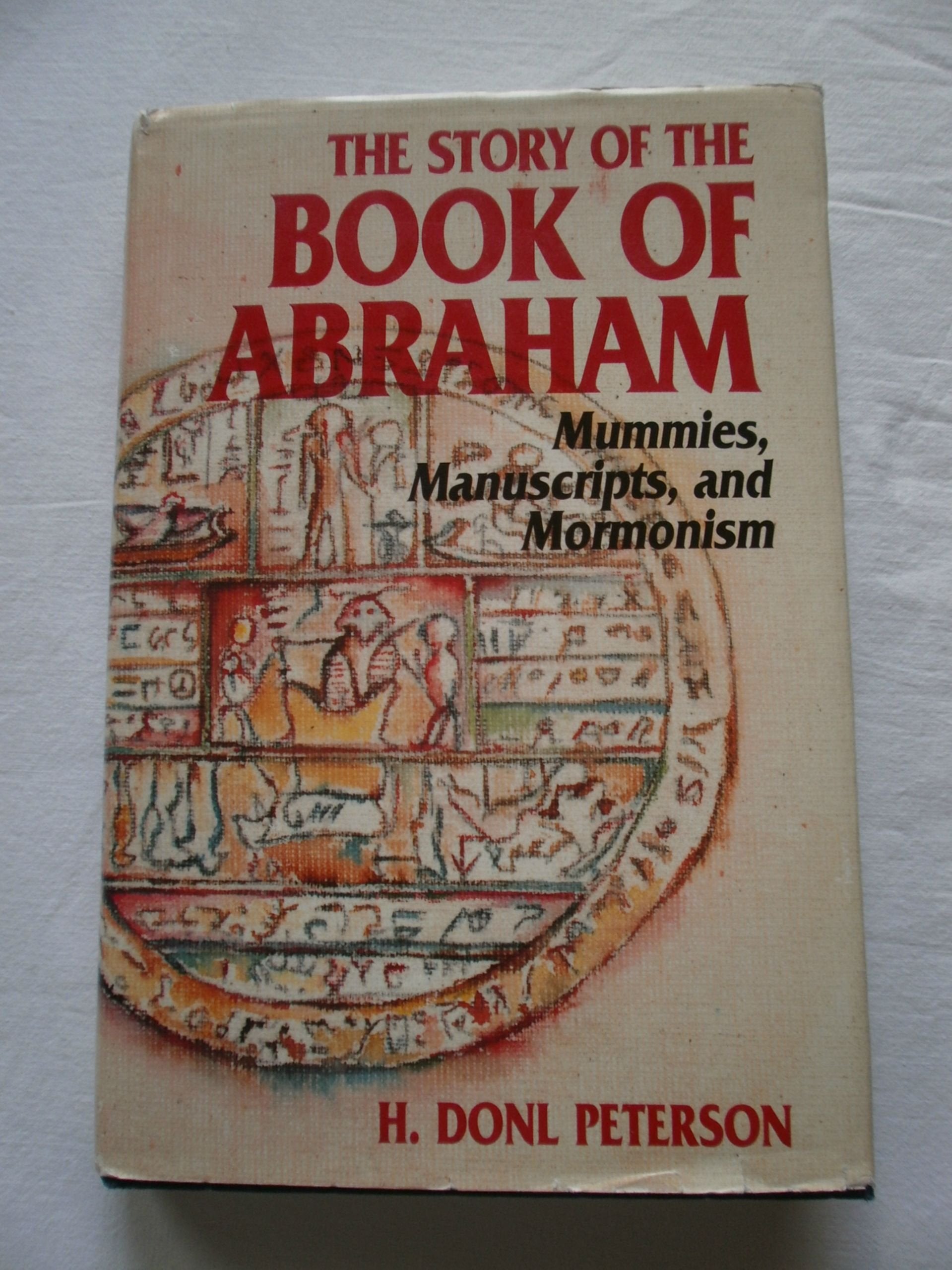 The Story of the Book of Abraham: Mummies, Manuscripts, and Mormonism,Used