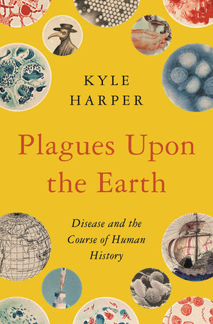 Plagues Upon The Earth: Disease And The Course Of Human History (The Princeton Economic History Of The Western World)-new