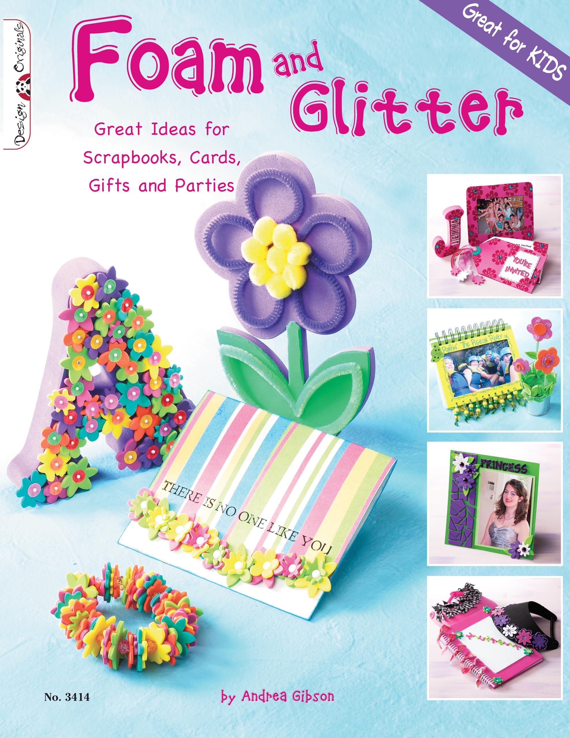 Foam And Glitter: Great Ideas For Scrapbooks, Cards, Gifts And Parties (Design Originals) Great For Kids,New