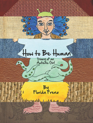 How To Be Human: Diary Of An Autistic Girl