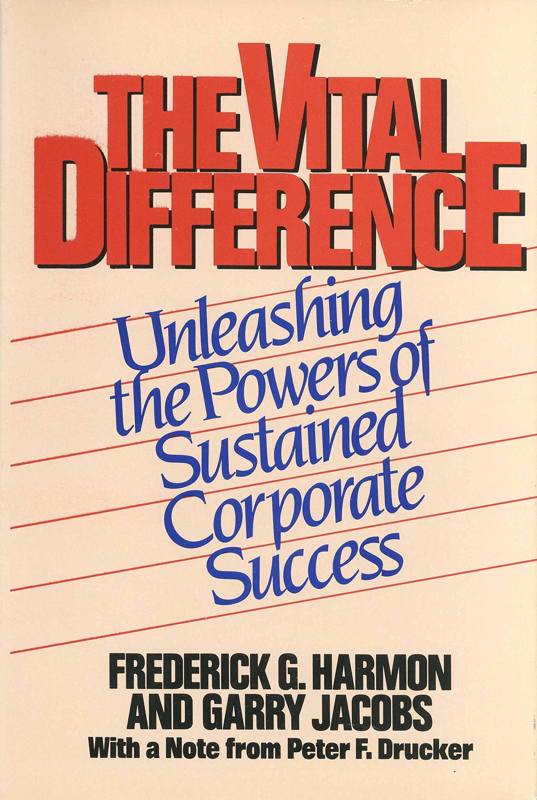 The Vital Difference: Unleashing the Powers of Sustained Corporate Success,Used