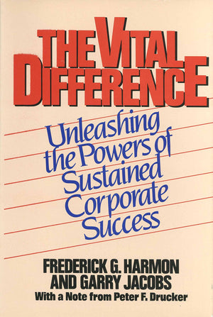 The Vital Difference: Unleashing the Powers of Sustained Corporate Success,Used