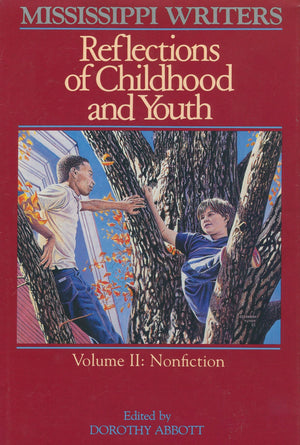 Mississippi Writers: Reflections of Childhood and Youth: Volume II: Nonfiction (Center for the Study of Southern Culture Series),Used