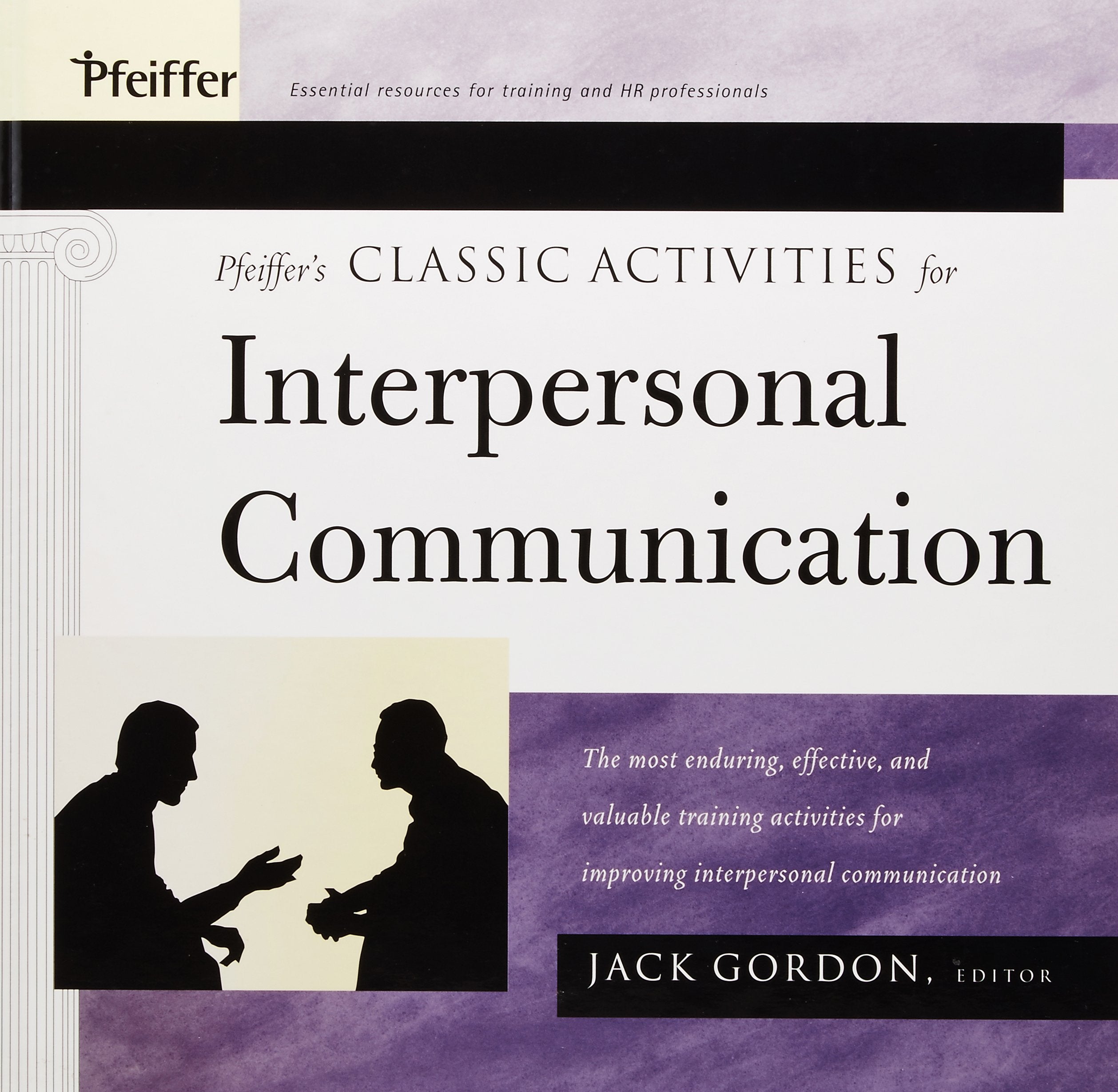 Pfeiffer's Classic Activities for Improving Interpersonal Communication,Used
