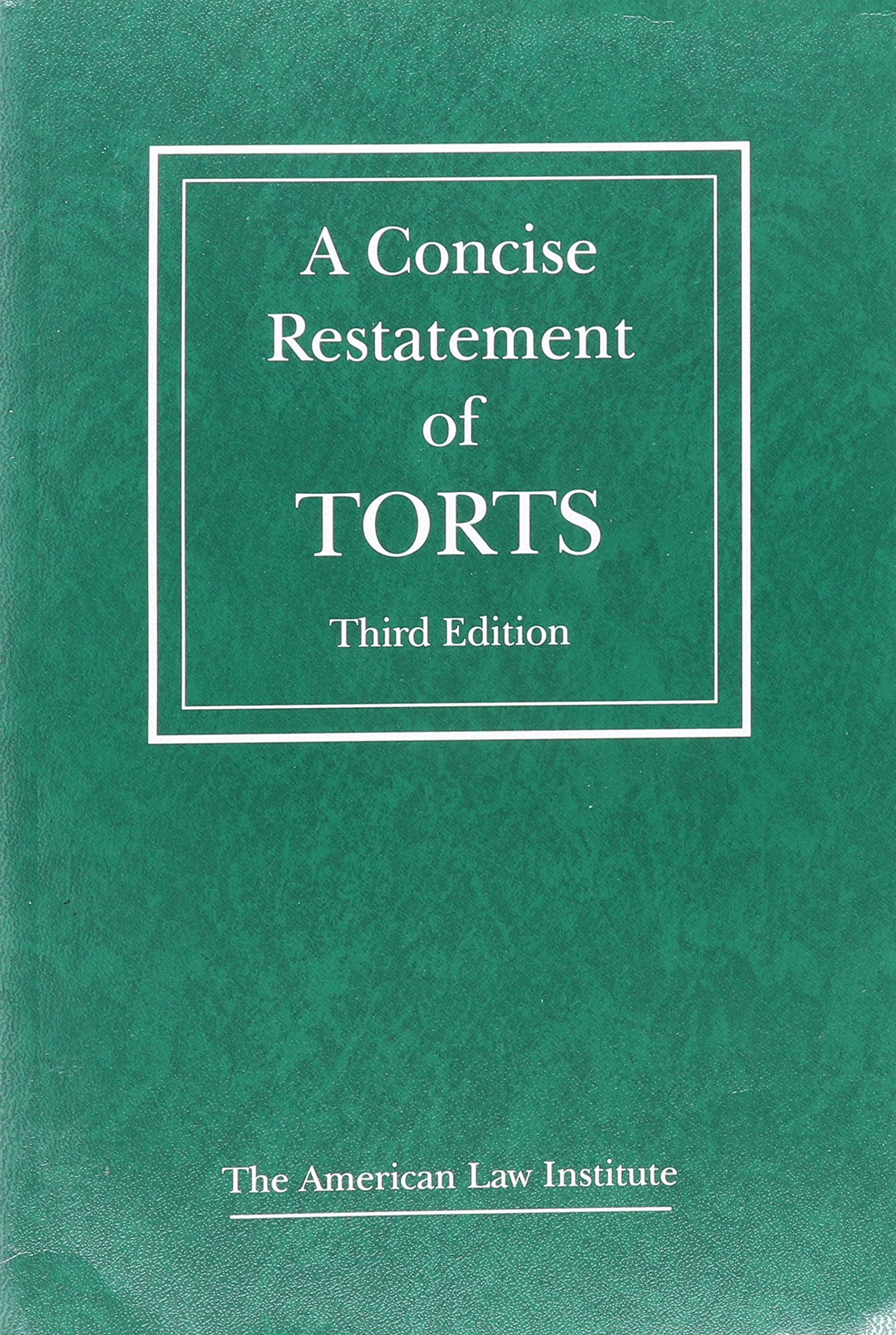 A Concise Restatement Of Torts, 3D (American Law Institute),Used