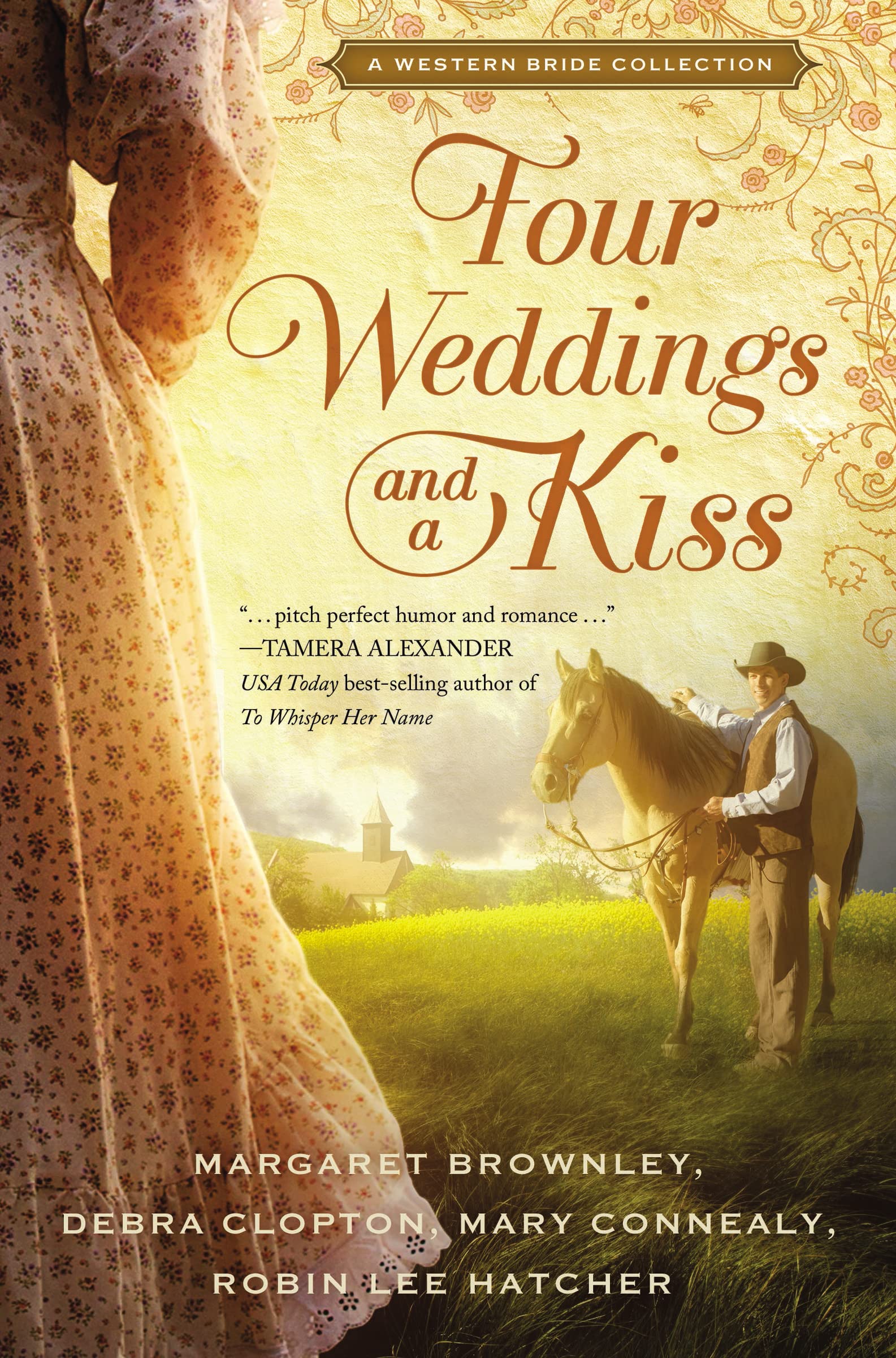 Four Weddings and a Kiss: A Western Bride Collection,Used