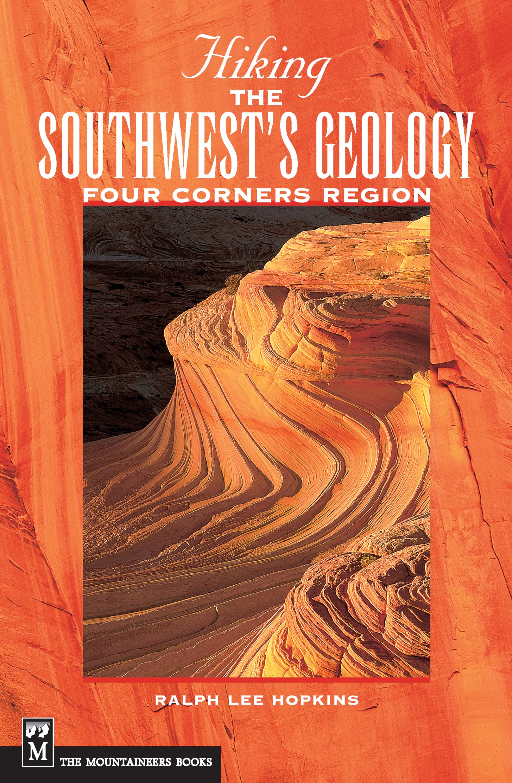 Hiking The Southwest'S Geology: Four Corners Region