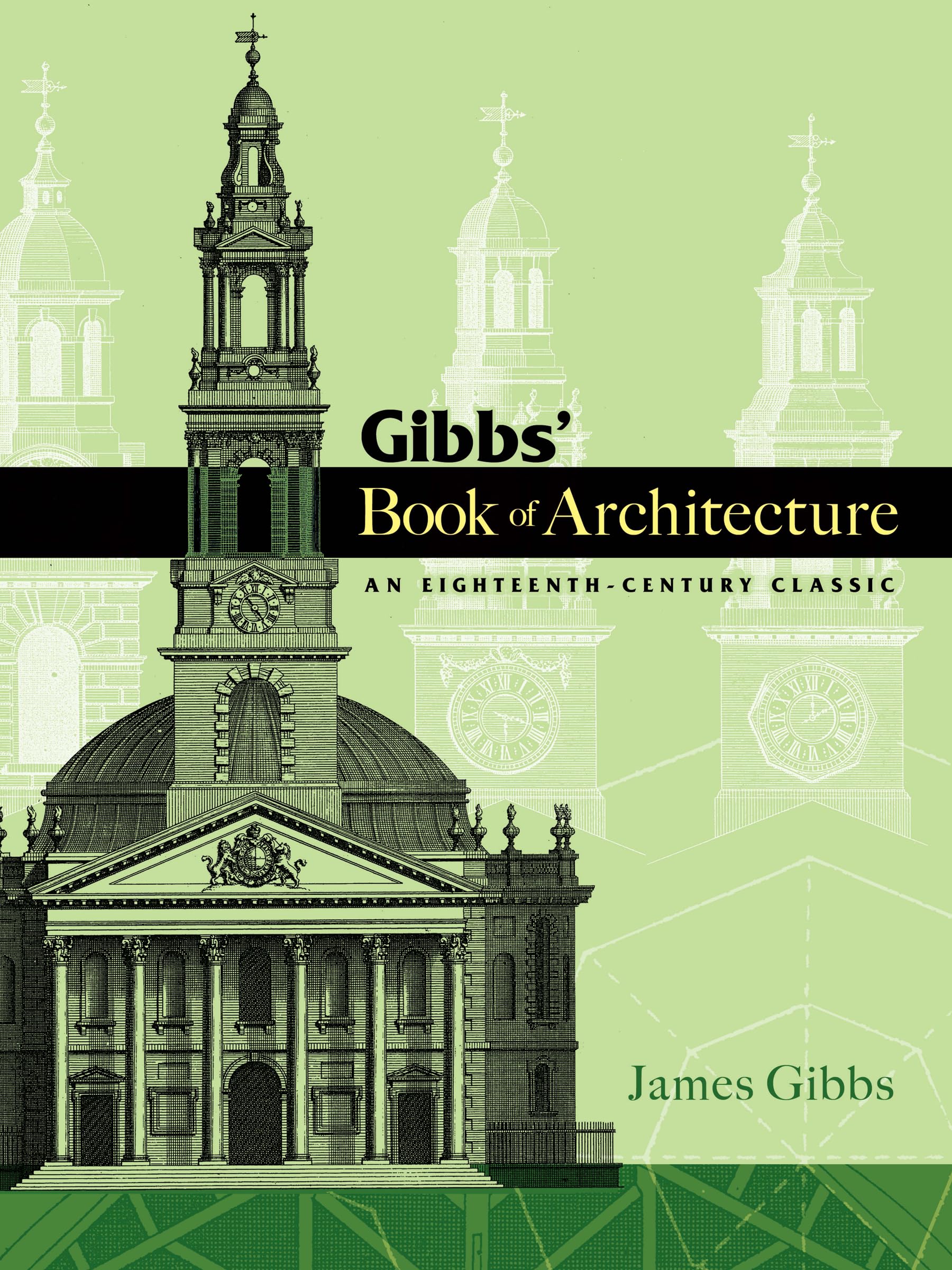 Gibbs' Book of Architecture: An EighteenthCentury Classic (Dover Architecture),Used