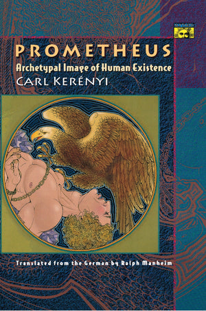 Prometheus: Archetypal Image Of Human Existence,Used