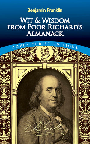 Wit and Wisdom from Poor Richard's Almanack (Dover Thrift Editions: Speeches/Quotations),Used