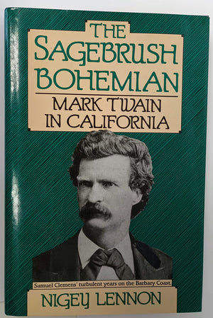 The Sagebrush Bohemian: Mark Twain in California,Used
