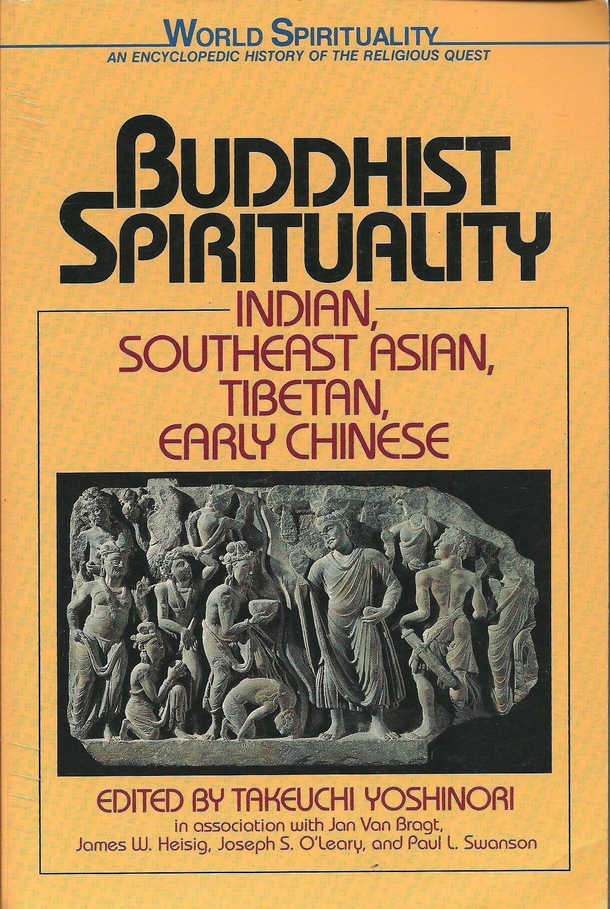 Buddhist Spirituality: Indian, Southeast Asian, Tibetian, Early Chinese (World Spirituality),Used