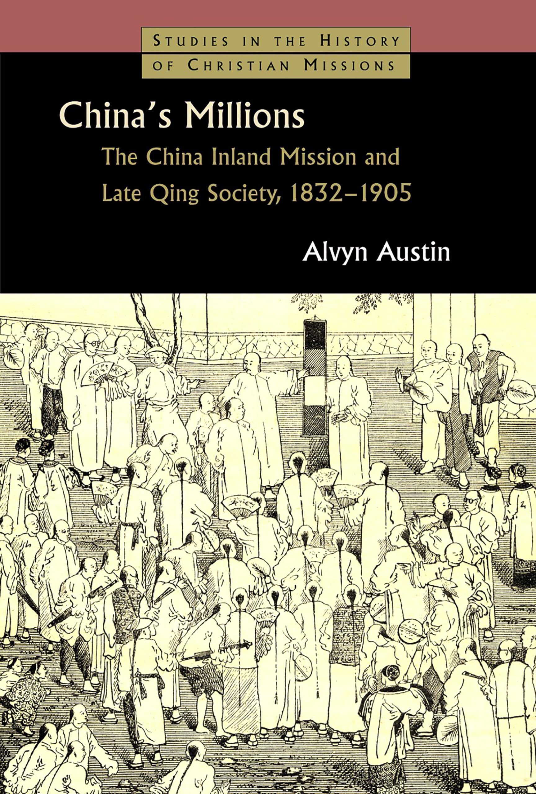 China s Millions (Studies in the History of Christian Missions)