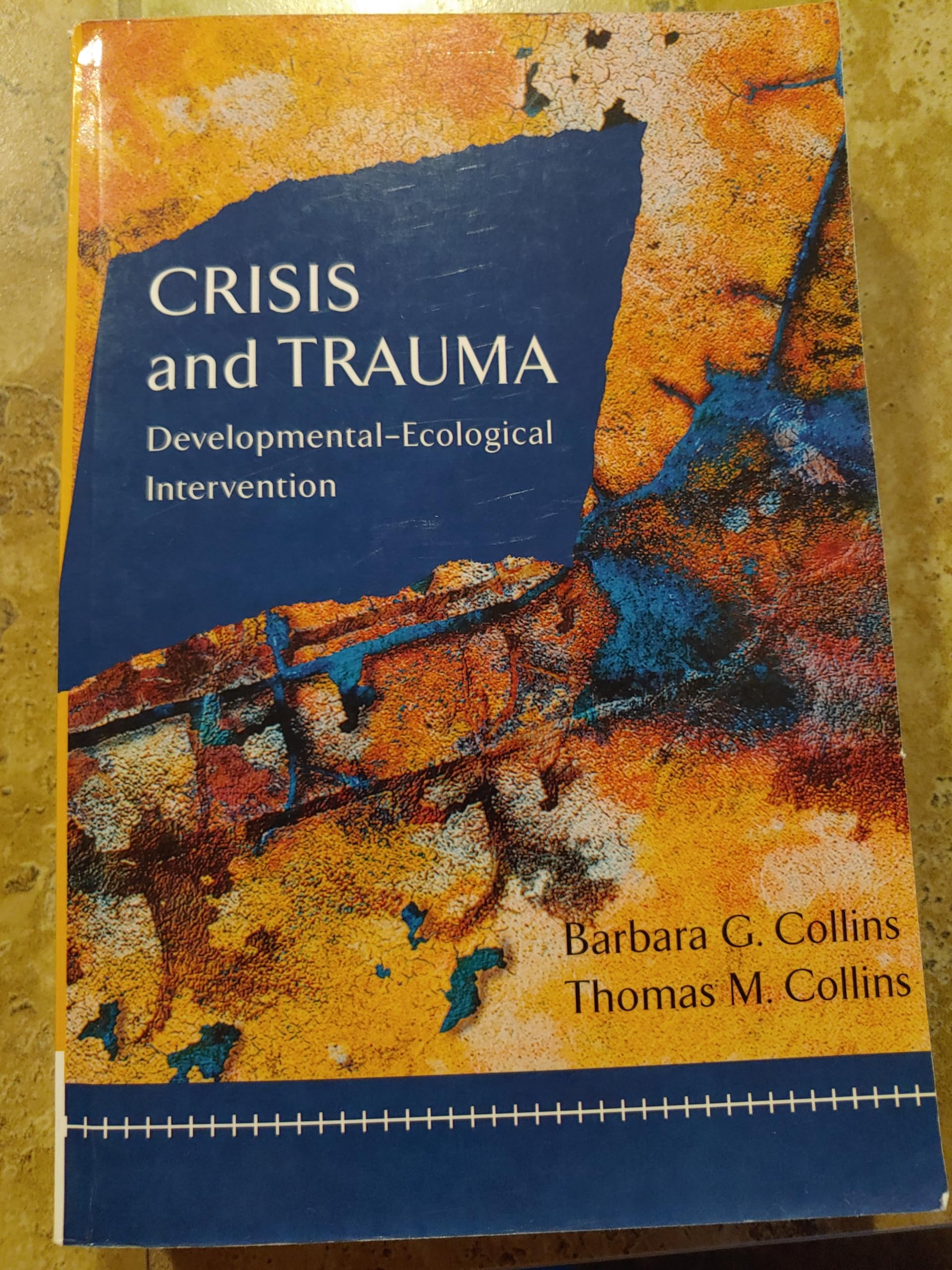 Crisis and Trauma: DevelopmentalEcological Intervention (Crisis Intervention)