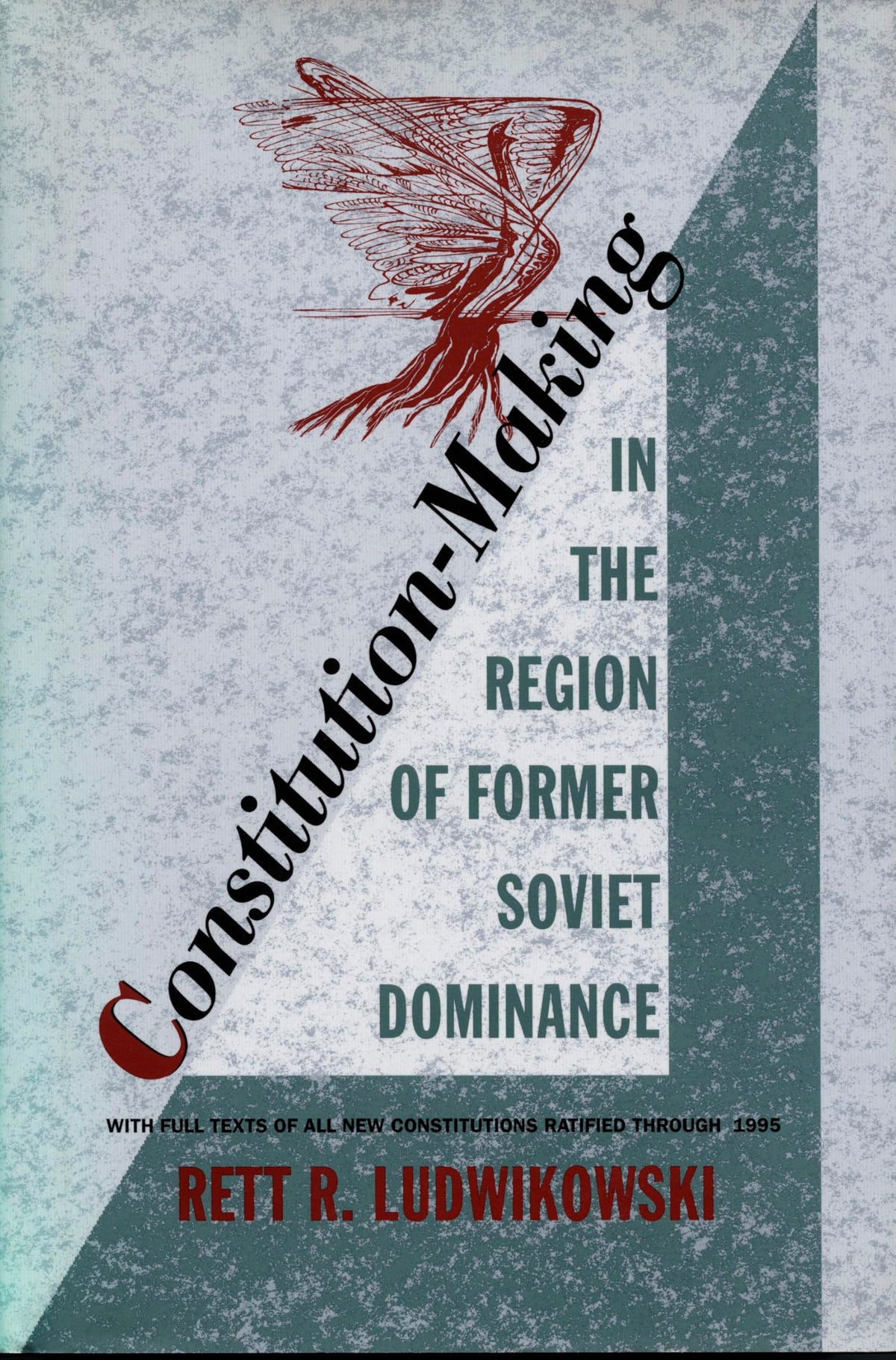 Constitution-Making in the Region of Former Soviet Dominance