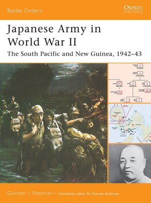 Japanese Army In World War Ii: The South Pacific And New Guinea, 194243 (Battle Orders)