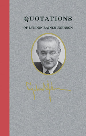Quotations of Lyndon Baines Johnson (Quotations of Great Americans),Used
