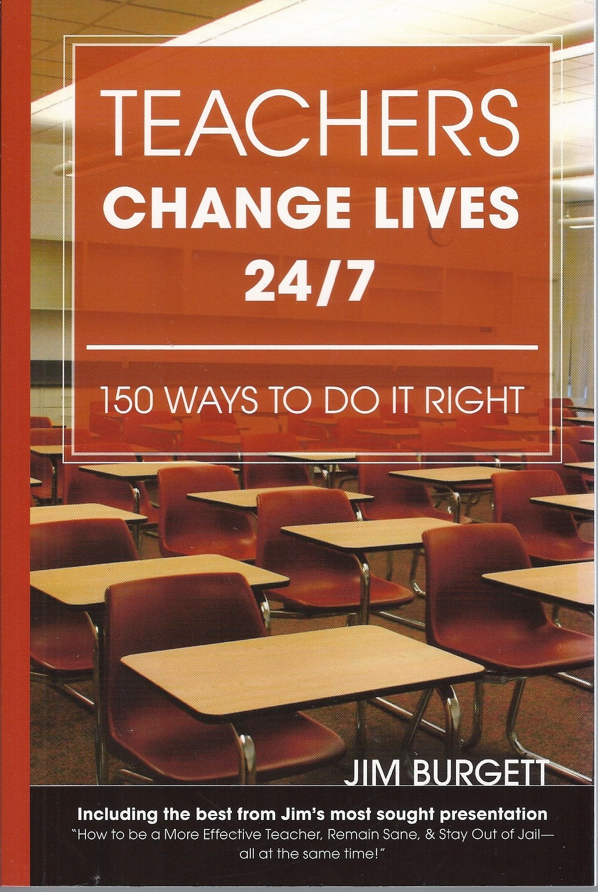 Teachers Change Lives 24/7: 150 Ways to Do It Right,Used