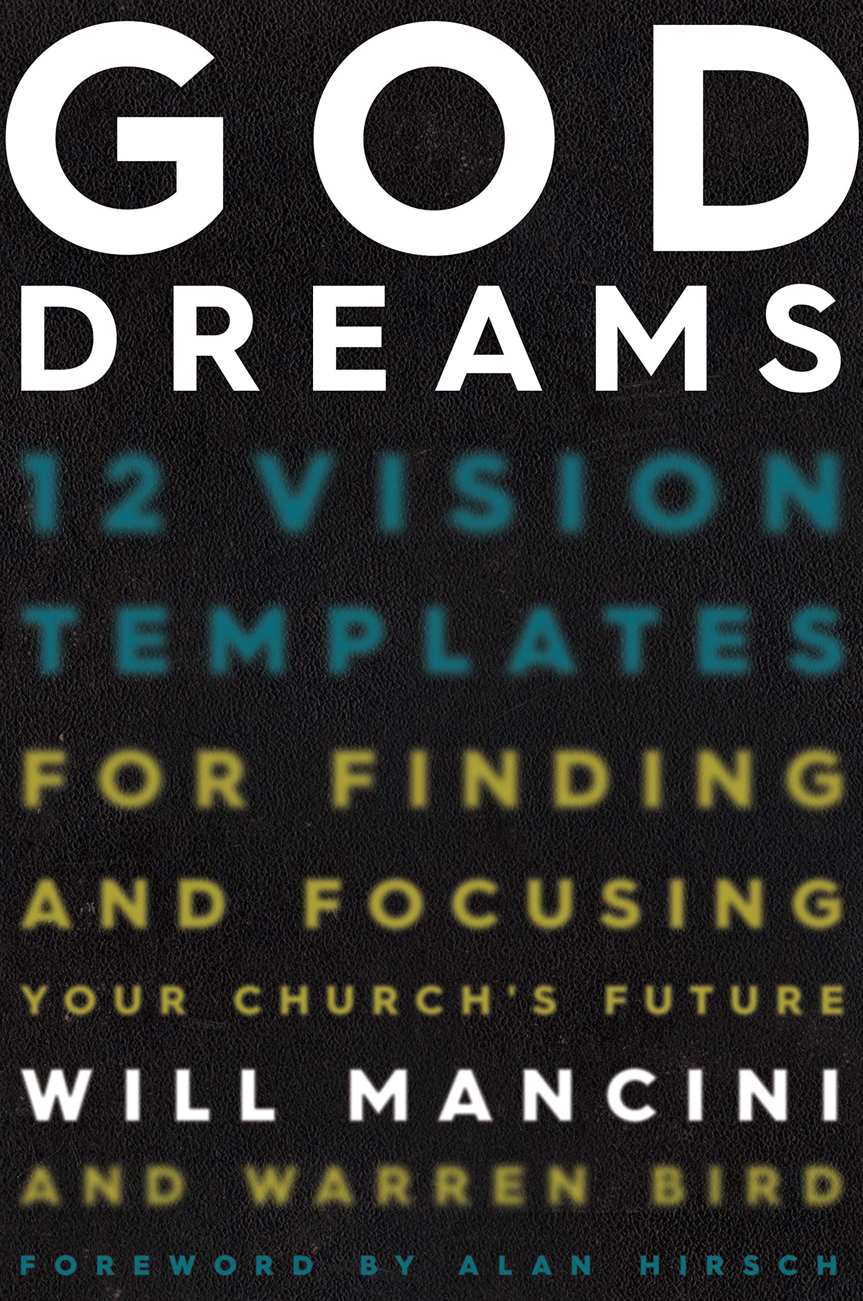God Dreams: 12 Vision Templates For Finding And Focusing Your Church'S Future,Used