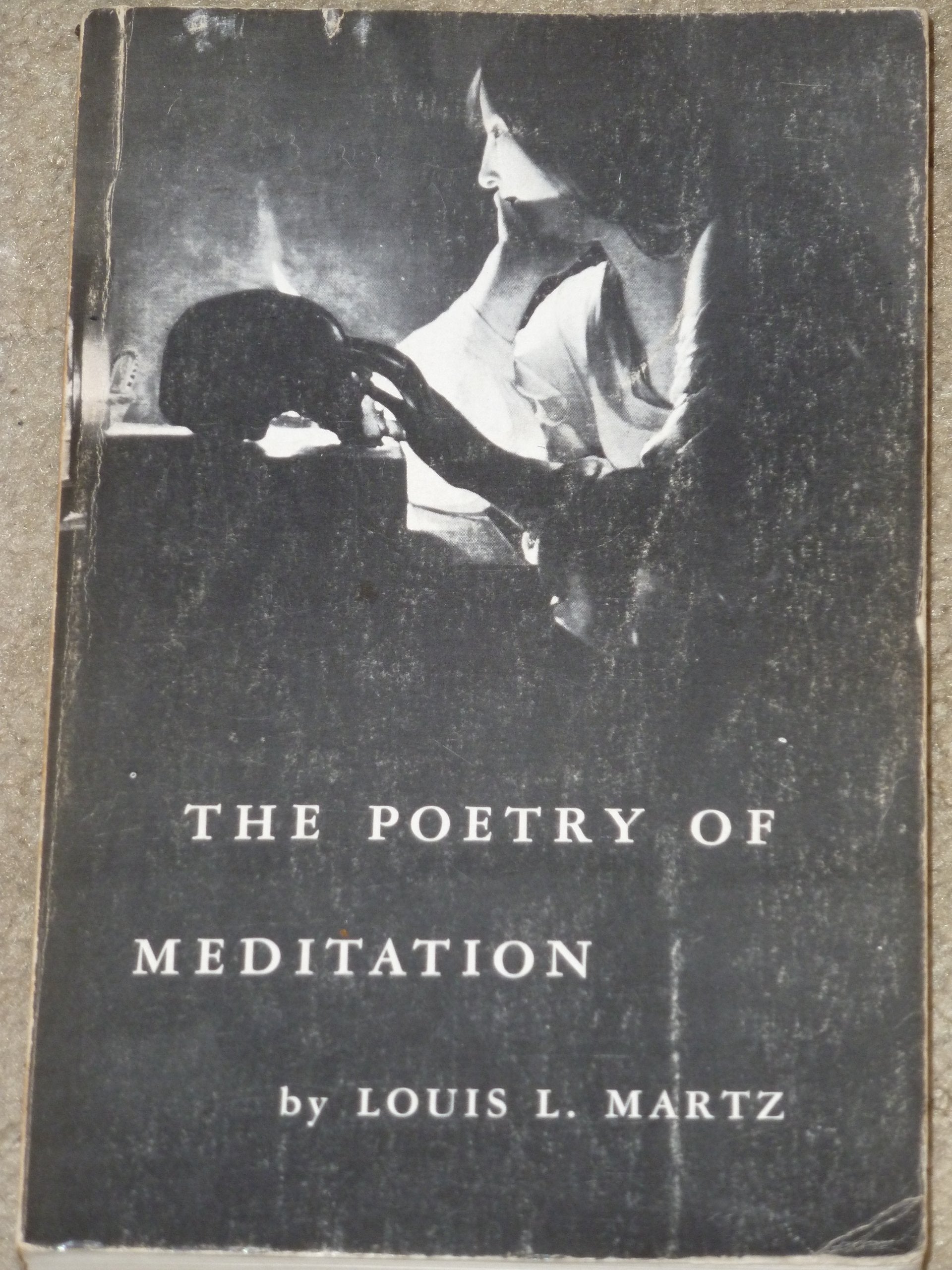The Poetry of Meditation: A Study in English Religious Literature of the Seventeenth Century,Used