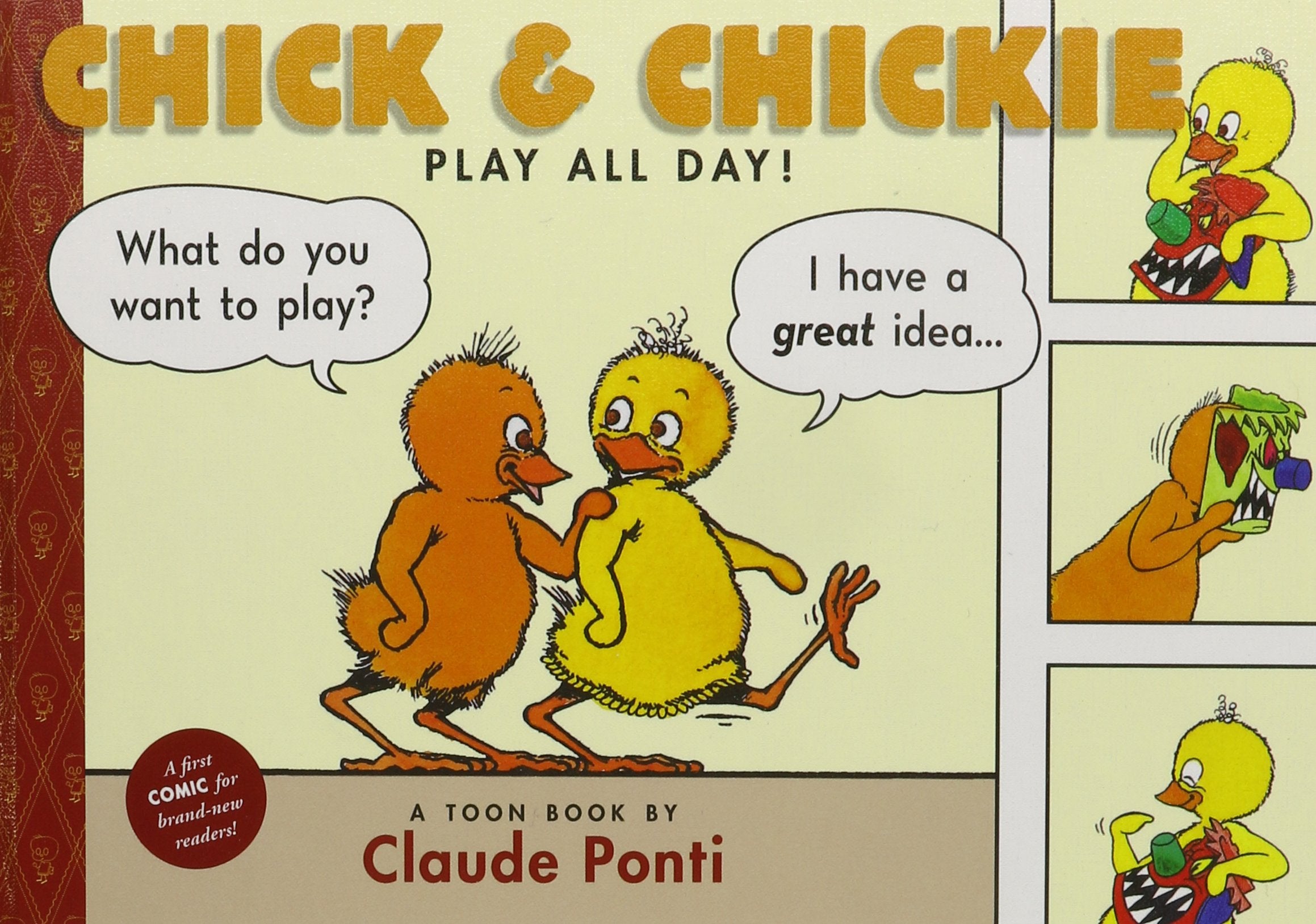Chick & Chickie Play All Day! (Toon Books),Used