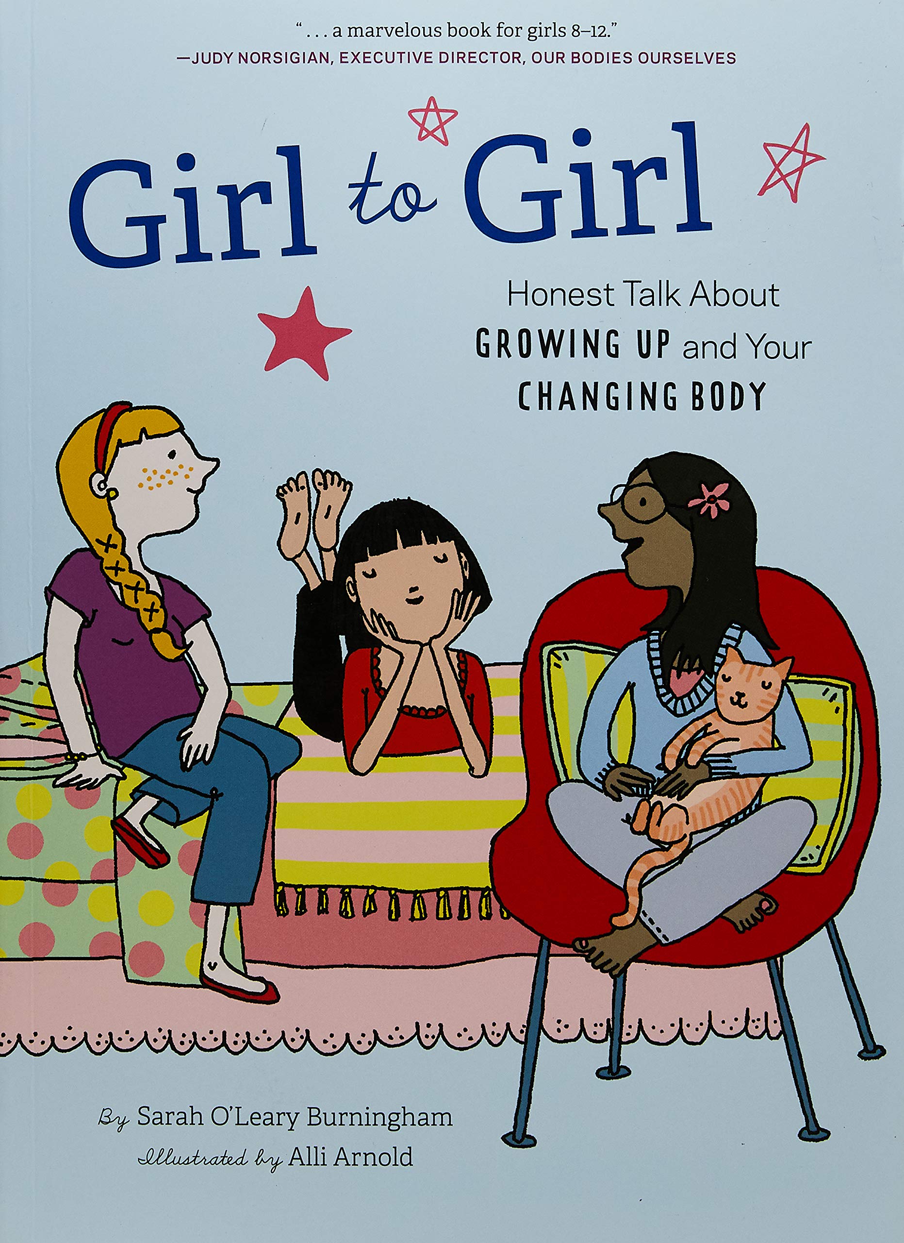 Girl To Girl: Honest Talk About Growing Up And Your Changing Body