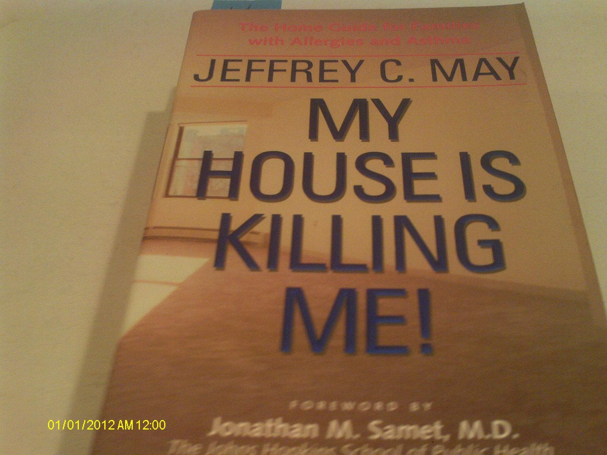 My House Is Killing Me!: The Home Guide for Families with Allergies and Asthma,Used