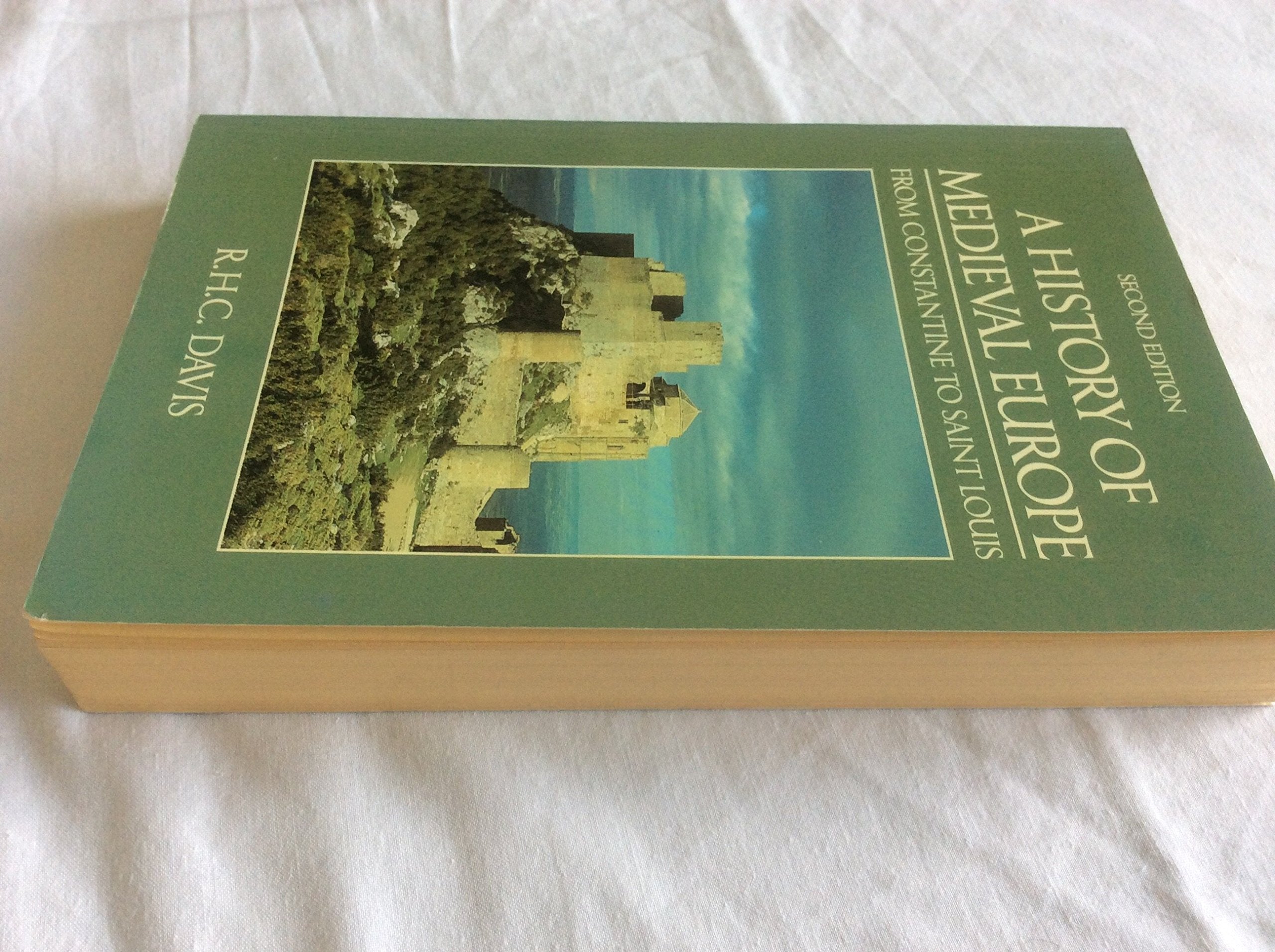 A History Of Medieval Europe: From Constantine To Saint Louis,New