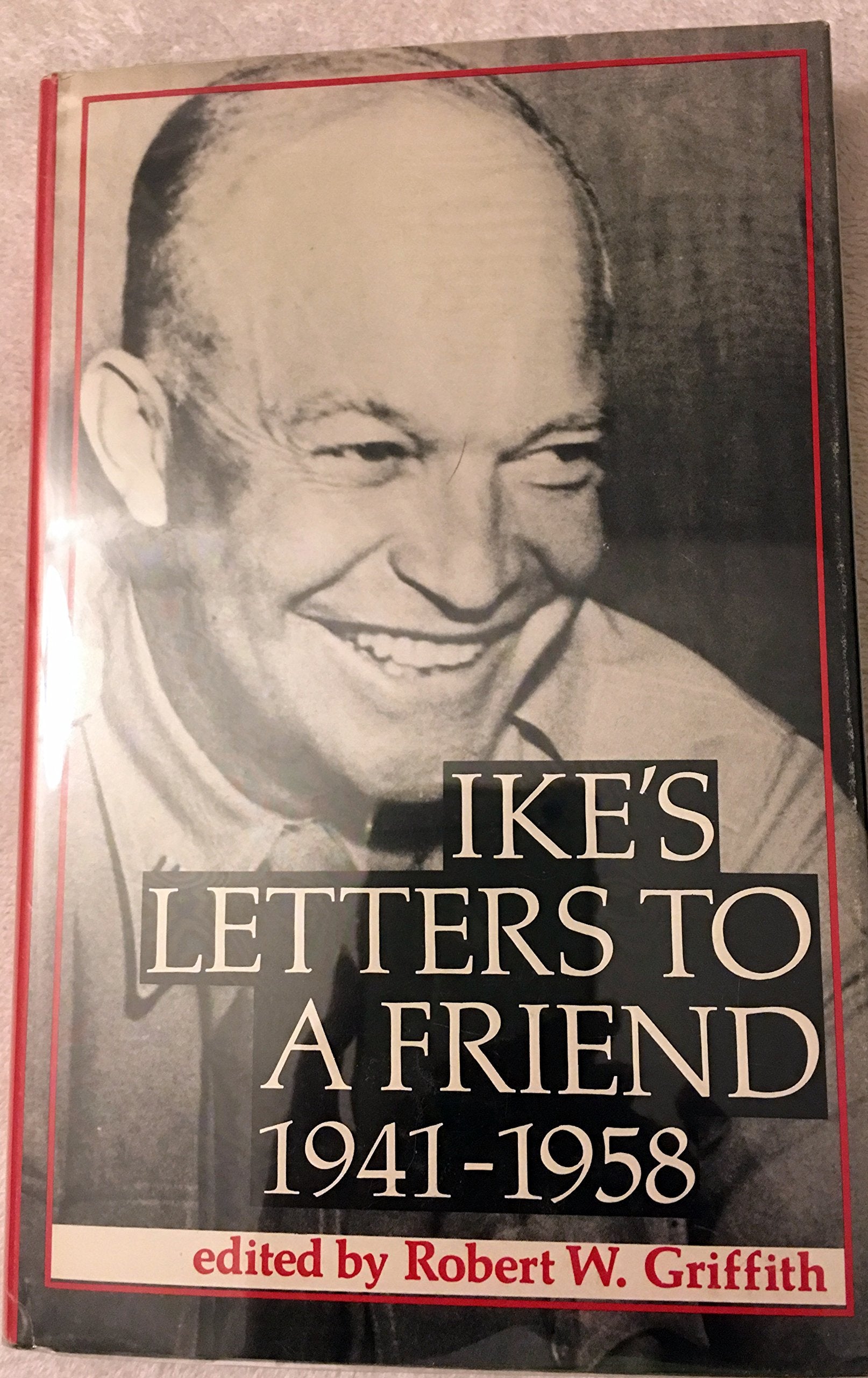 Ike's Letters to a Friend 19411958,Used