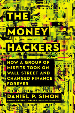 The Money Hackers: How a Group of Misfits Took on Wall Street and Changed Finance Forever,Used