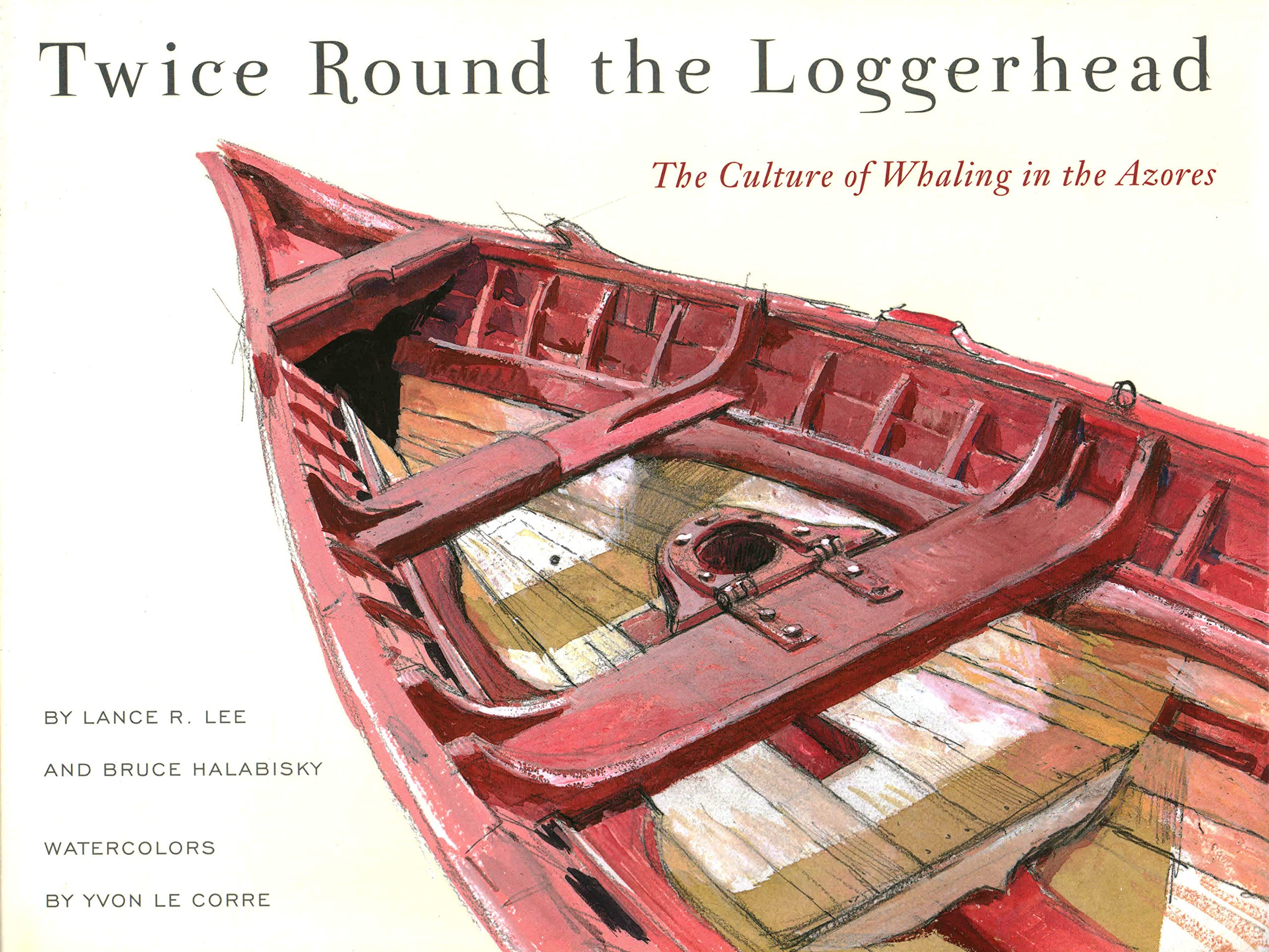 Twice Round The Loggerhead: The Culture Of Whaling In The Azores