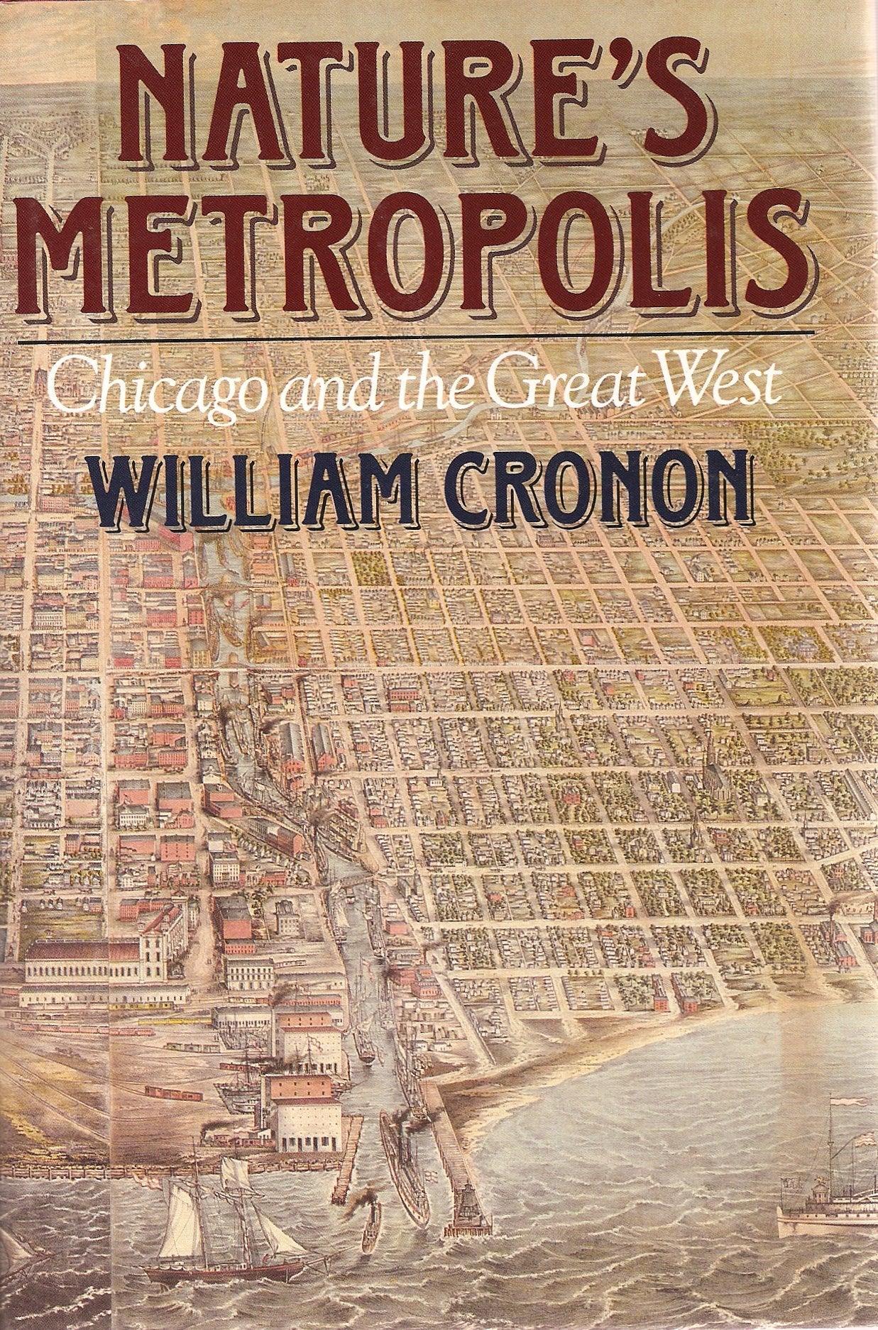 Nature's Metropolis: Chicago and the Great West,Used