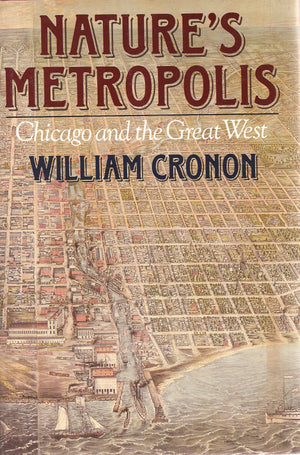 Nature's Metropolis: Chicago and the Great West,Used