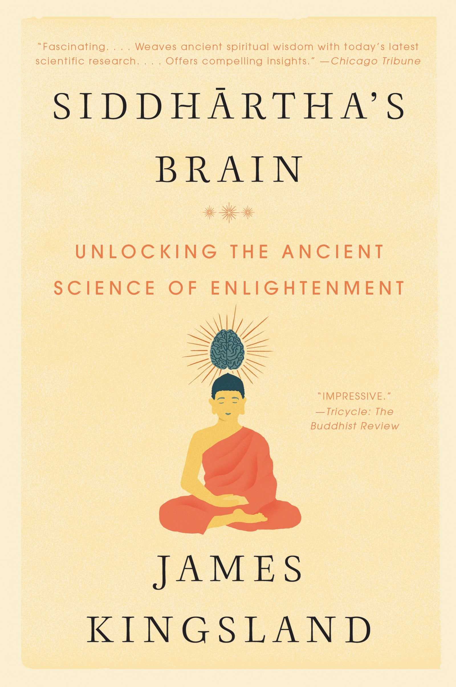 Siddhartha's Brain: Unlocking the Ancient Science of Enlightenment,Used