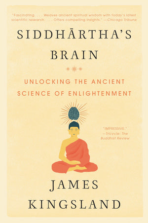 Siddhartha's Brain: Unlocking the Ancient Science of Enlightenment,Used