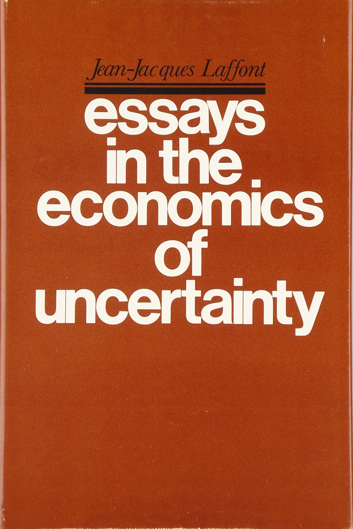 Essays In The Economics Of Uncertainty (Harvard Economic Studies),New