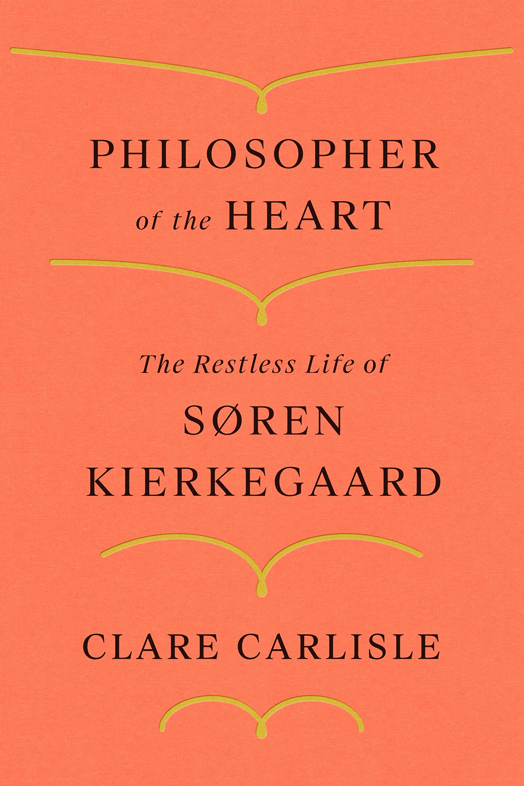 Philosopher of the Heart: The Restless Life of Sren Kierkegaard,Used